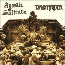 Apostle Of Solitude : Apostle of Solitude - Dawnrider